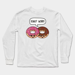 Donut worry Long Sleeve T-Shirt